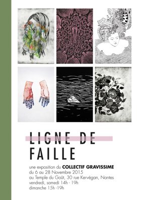 "Ligne de faille" exposition du collectif Gravissime, Temple du Goût, Nantes
